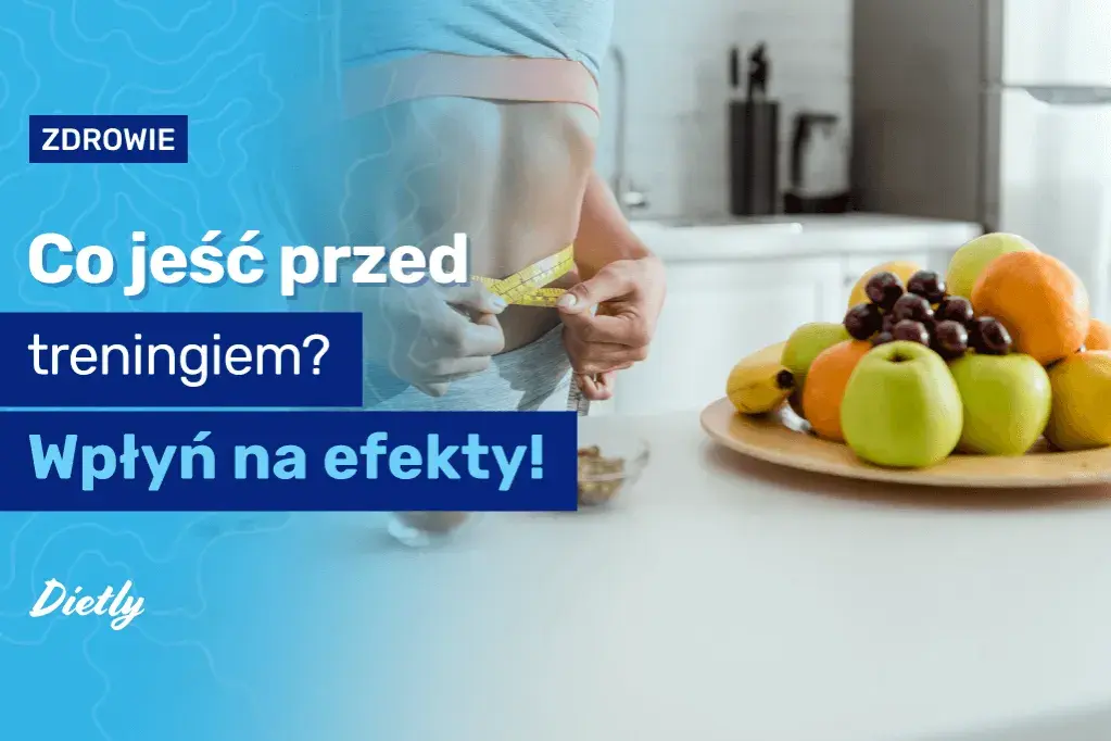 Posiłek przed treningiem: Co i kiedy jeść dla maksymalnych efektów?