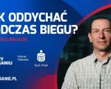 Jak prawidłowo oddychać w bieganiu? Opanuj oddech i biegnij lepiej!