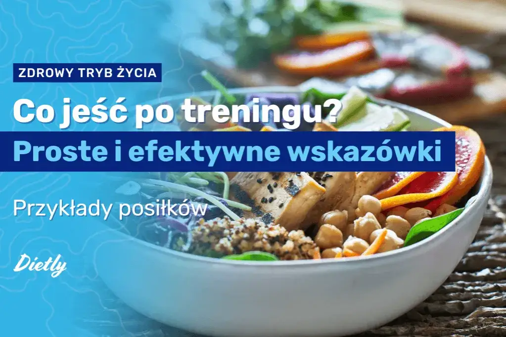 zdrowy posiłek po treningu odchudzanie